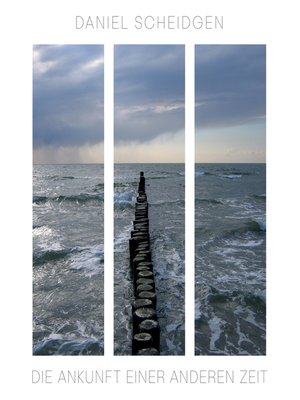 cover image of Die Ankunft einer anderen Zeit